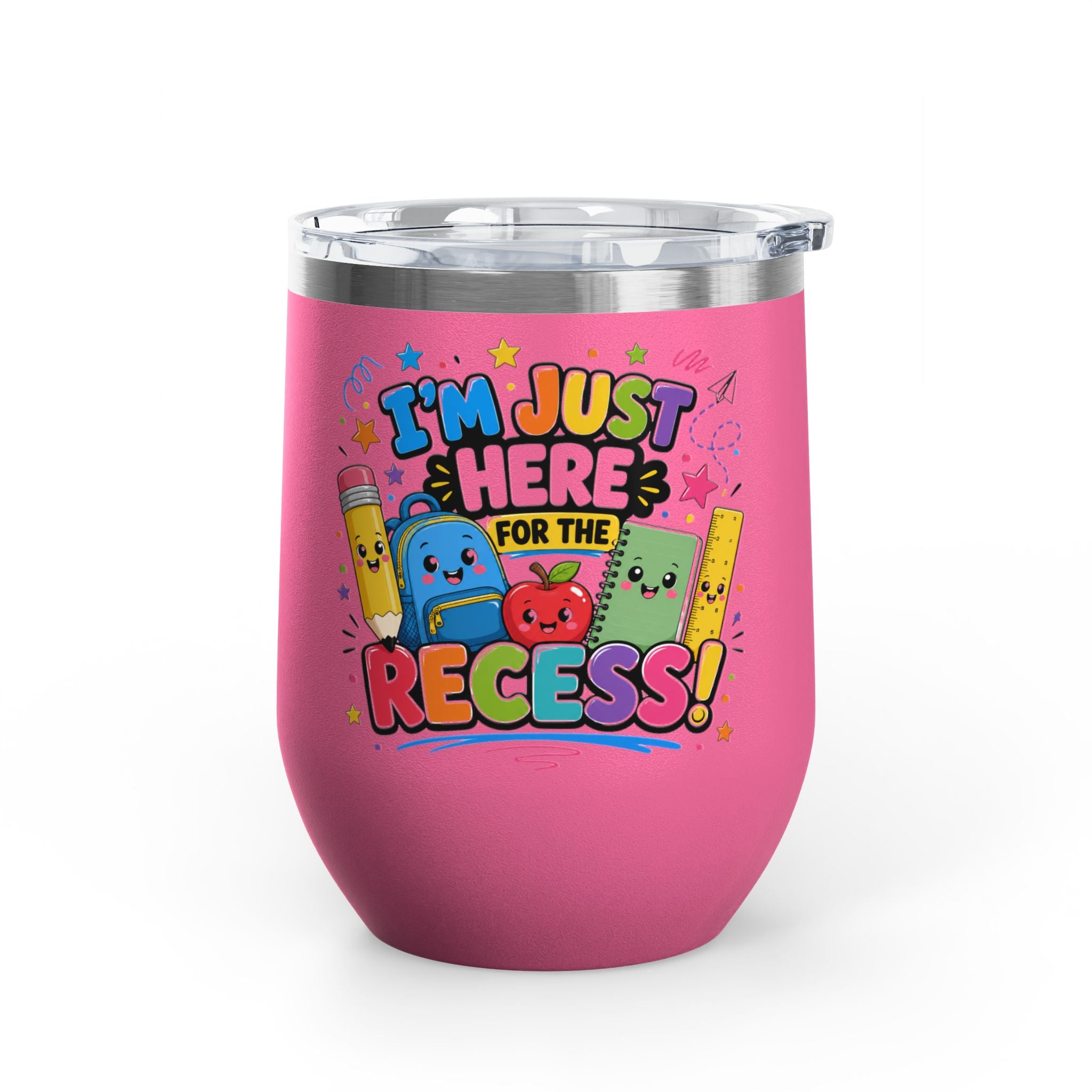 Tumbler — "I'm Just Here for the Recess!" Cute School Kids Stainless Steel 12oz