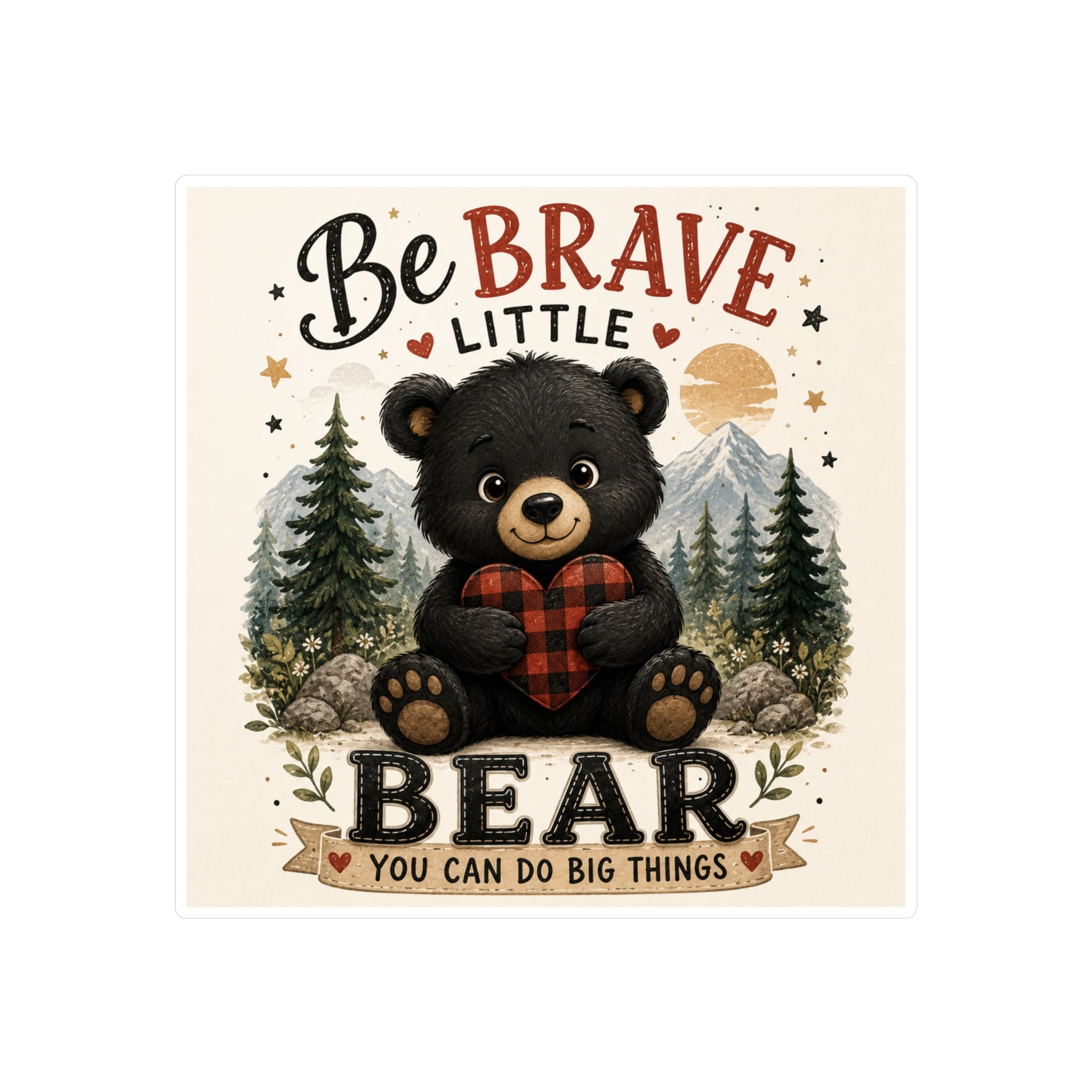 Be Brave Little Bear Kiss-Cut Vinyl Sticker