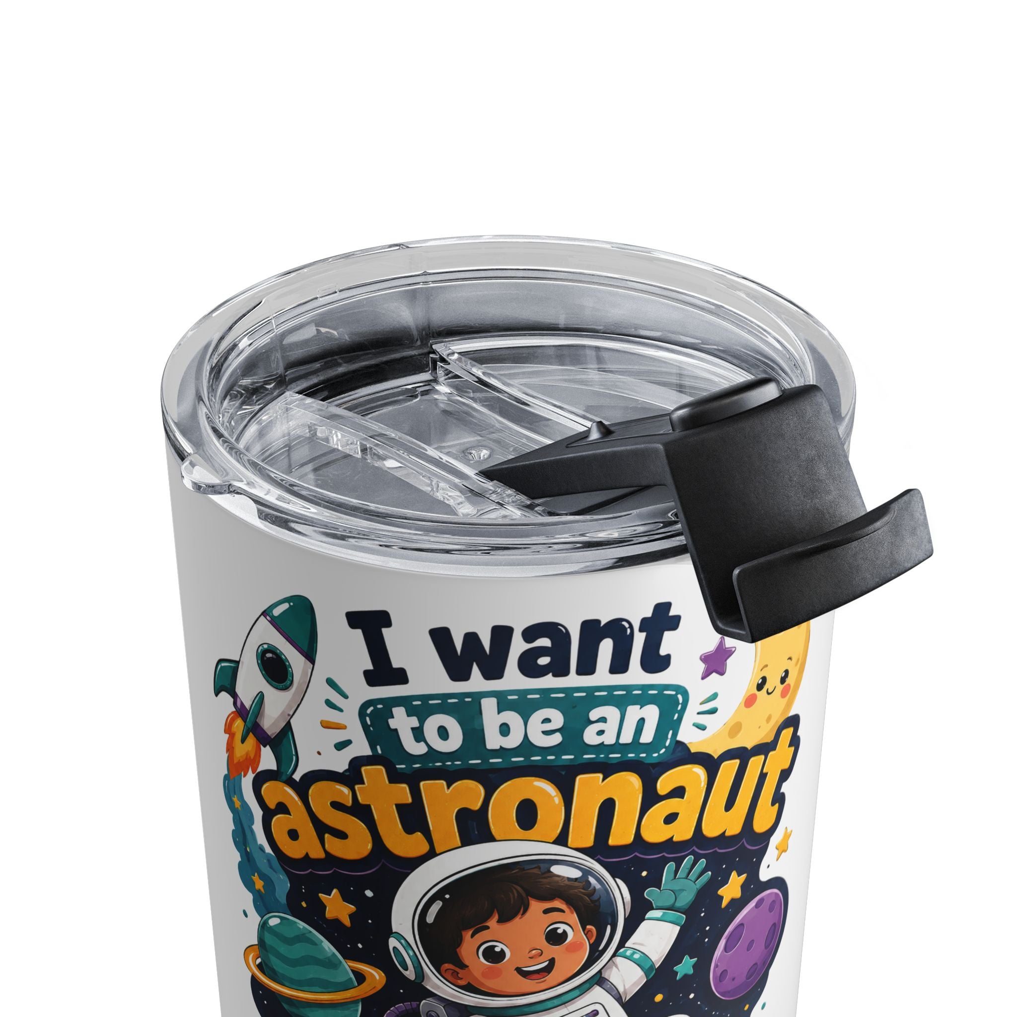 Astronaut Kids 10oz Tumbler — "I Want to Be an Astronaut When I Grow Up" Space Cup