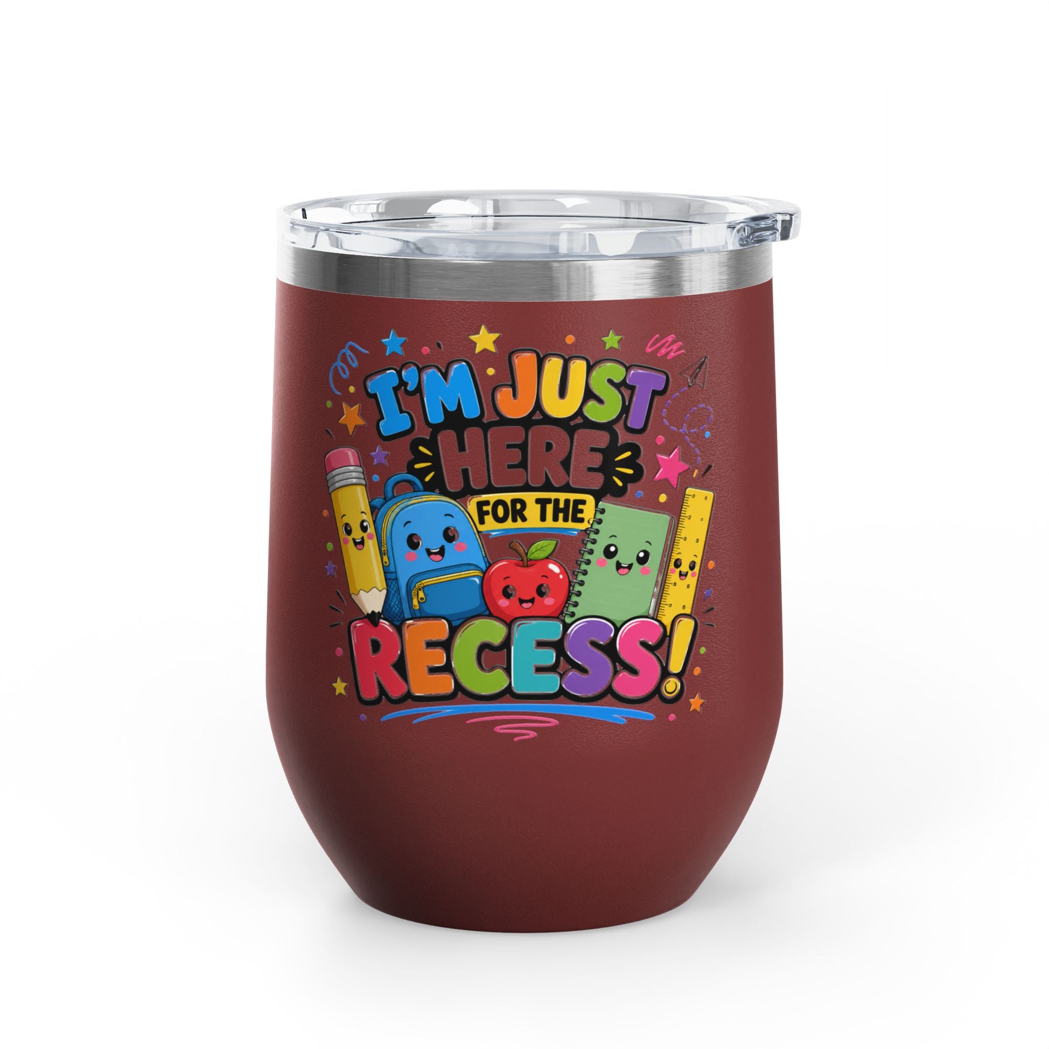 Tumbler — "I'm Just Here for the Recess!" Cute School Kids Stainless Steel 12oz