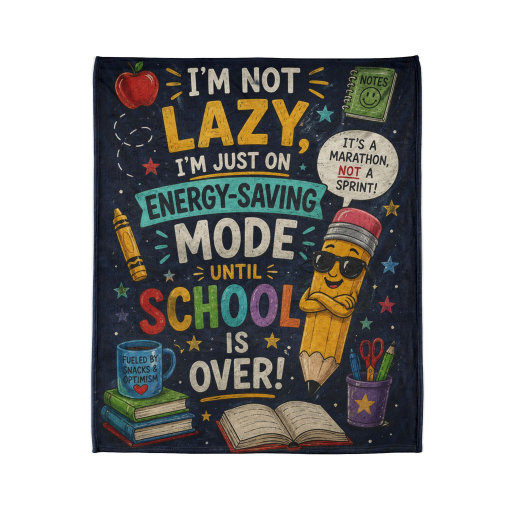 Funny School Pencil Quote Blanket | I'm Not Lazy Energy-Saving Mode