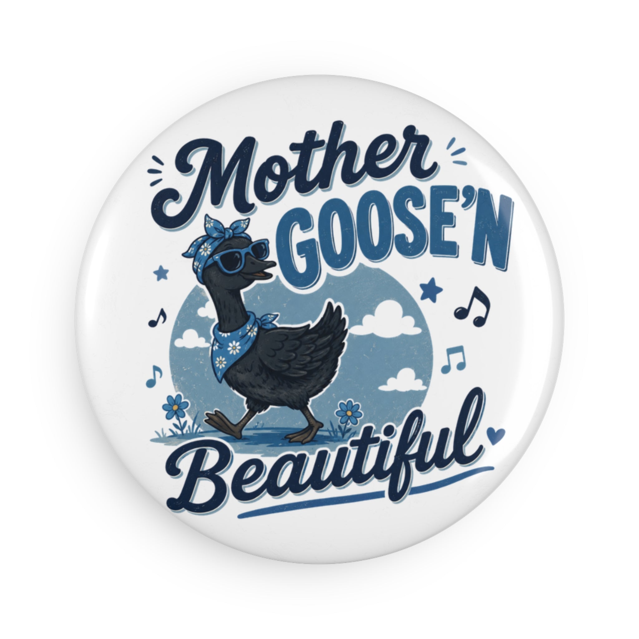 Mother Goose'n Beautiful Round Button Magnet — Cute Retro Goose Design