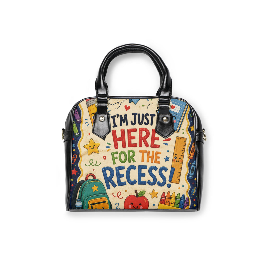 I’m Just Here for the Recess Shoulder Handbag | School Theme, Colorful Kids Design