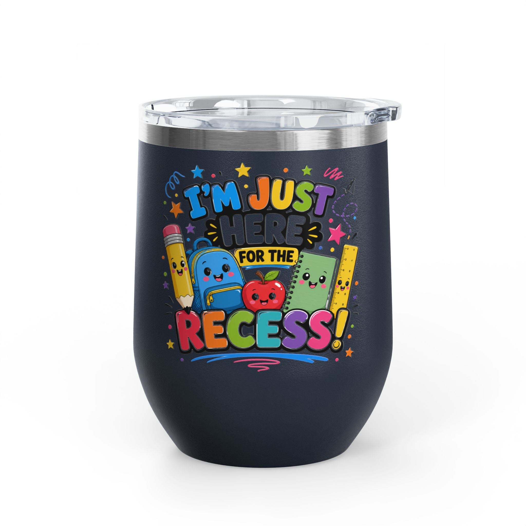 Tumbler — "I'm Just Here for the Recess!" Cute School Kids Stainless Steel 12oz