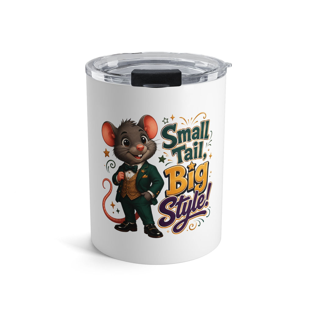 10oz Tumbler - "Small Tail, Big Style" Cute Dapper Mouse Travel Cup