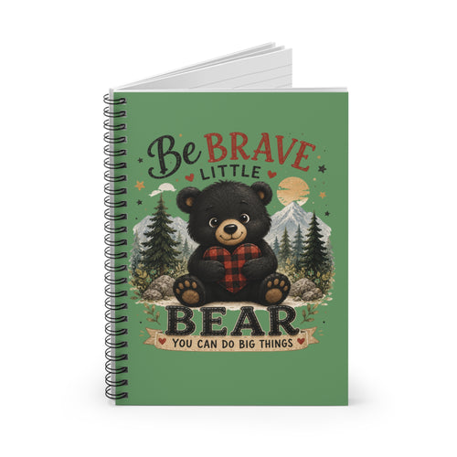 Be Brave Little Bear Spiral Notebook — Cute Inspirational Ruled Journal for Kids