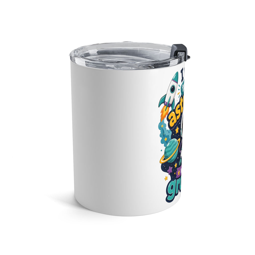 Astronaut Kids 10oz Tumbler — "I Want to Be an Astronaut When I Grow Up" Space Cup