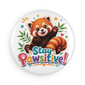 Stay Pawsitive Red Panda Magnet | Button Magnet Round