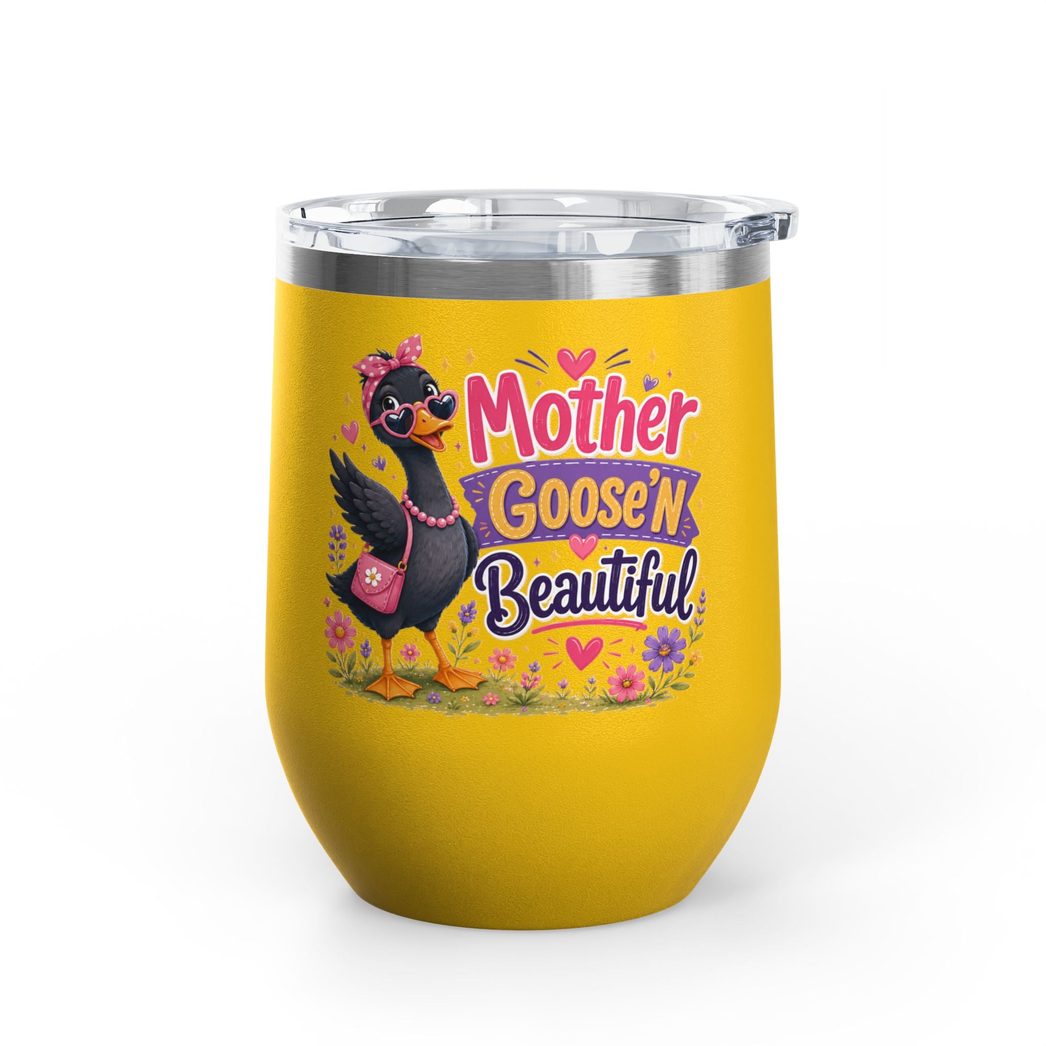 "Mother Goose'n Beautiful" 12oz Insulated Cup