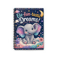 Ele-fun-tastic Dreams! Cute Elephant Spiral Notebook - Ruled Journal for Kids & Baby Shower Gift