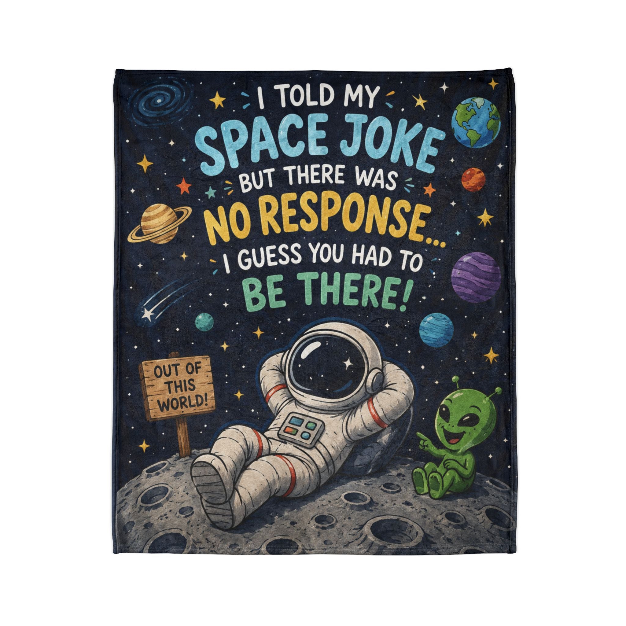 Astronaut & Alien Space Joke Blanket — "I Told My Space Joke... No Response" Cozy Throw
