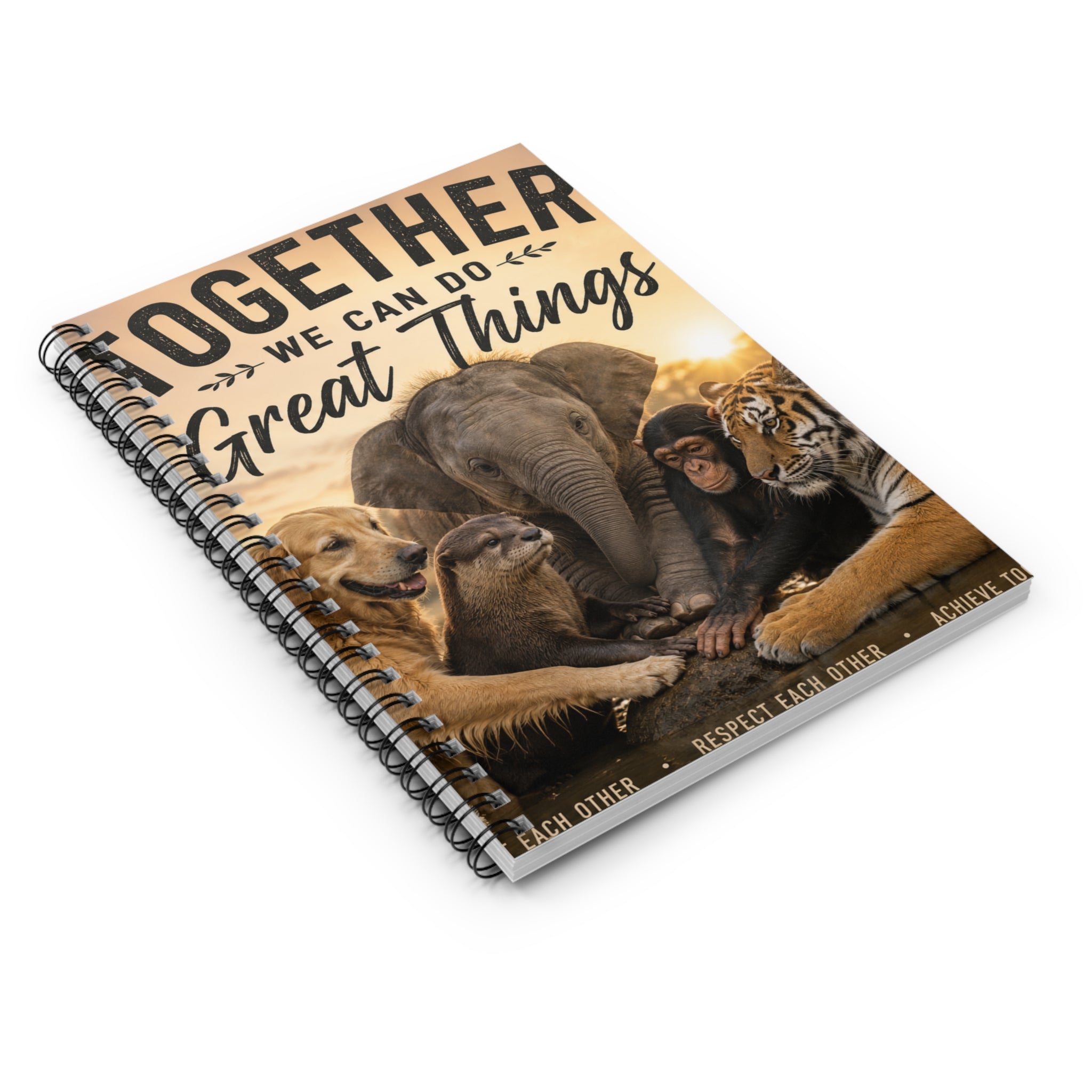 Together We Can Do Great Things Spiral Notebook — Animal Unity Ruled Journal