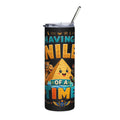 Having a Nile of a Time Tumbler | 20oz Stainless Steel Travel Cup