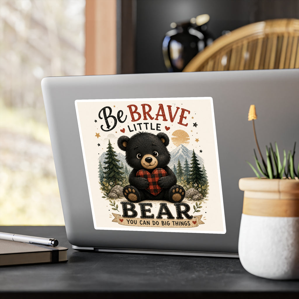 Be Brave Little Bear Kiss-Cut Vinyl Sticker