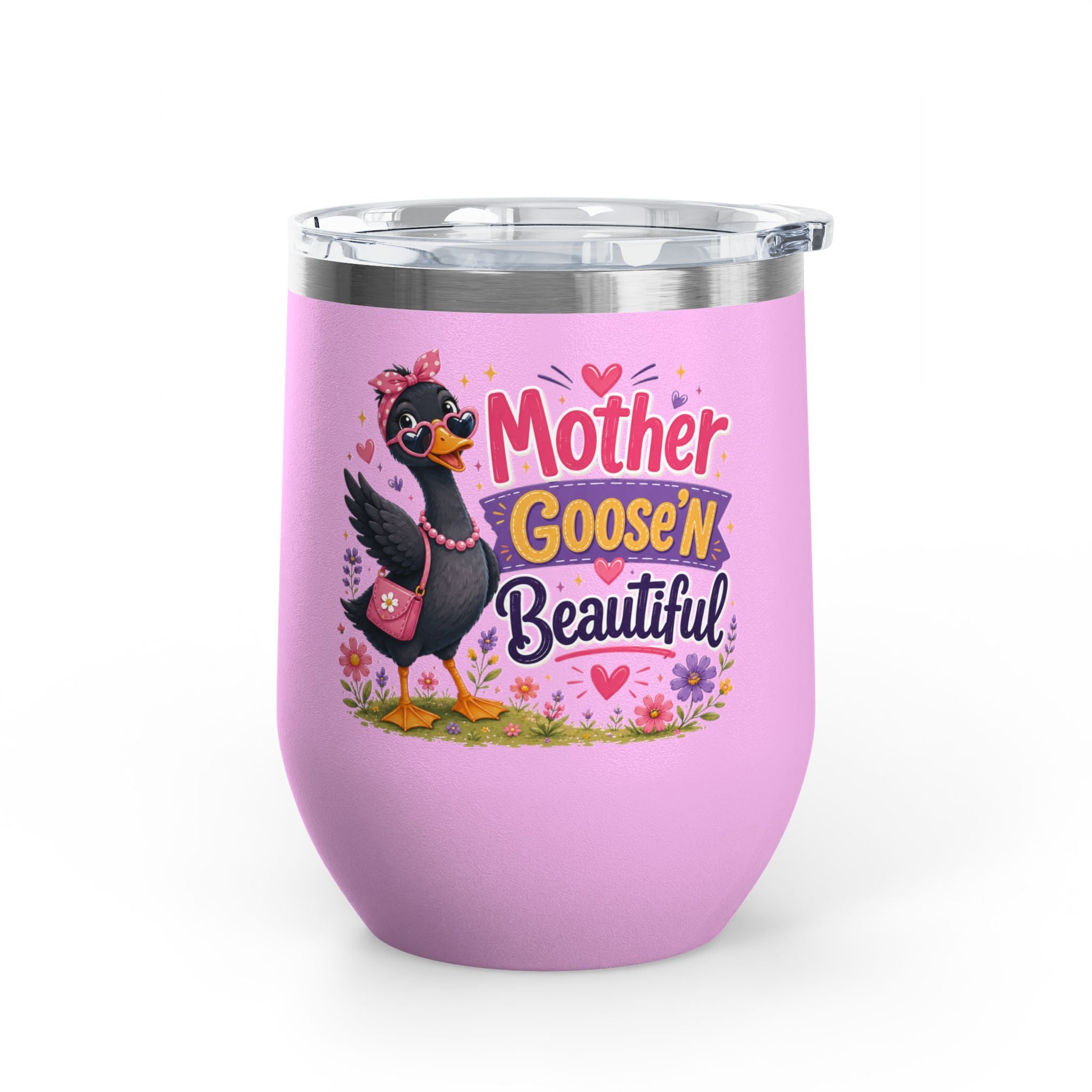"Mother Goose'n Beautiful" 12oz Insulated Cup