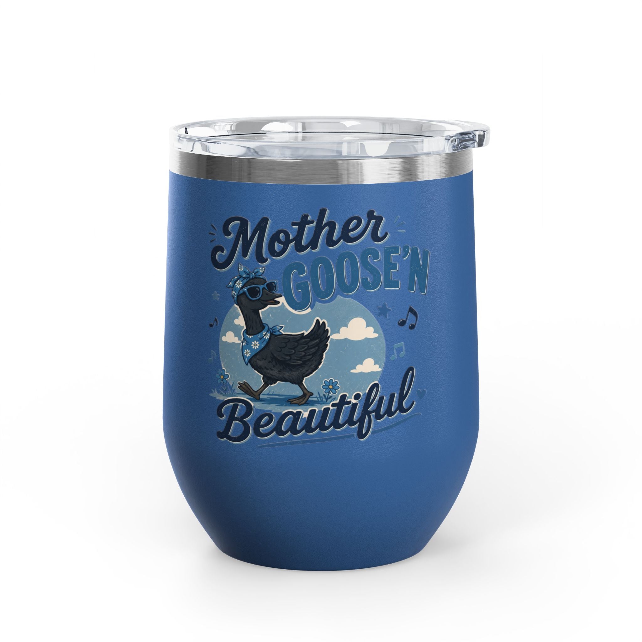 Mother Goose'n Beautiful 12oz Tumbler — Funny Nursery Rhyme Bird Cup