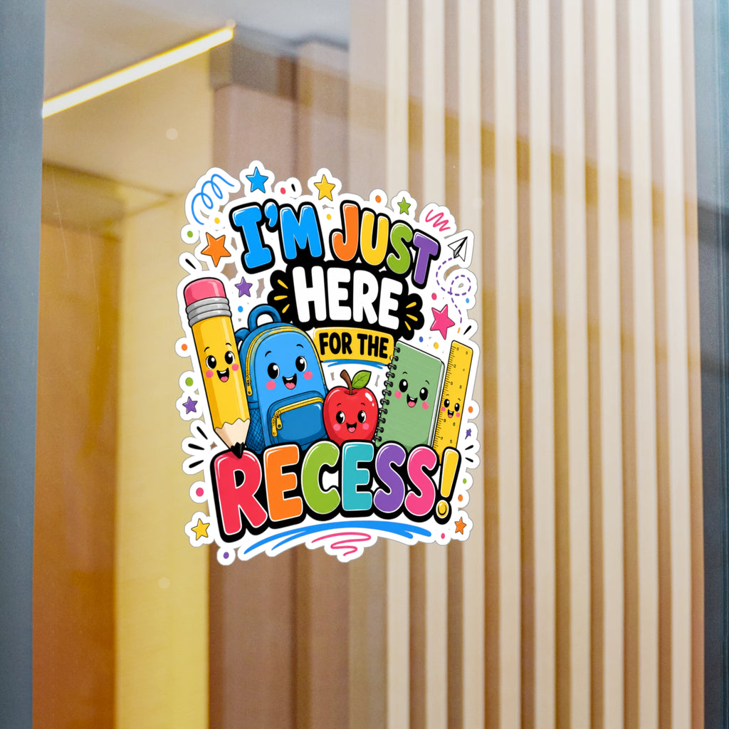 I’m Just Here for the Recess! Sticker | Kiss-Cut Vinyl Decal