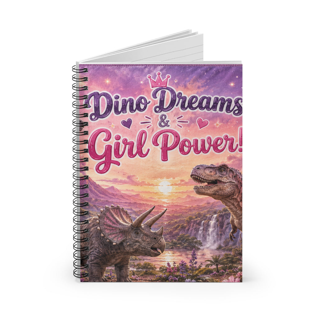 Dino Dreams & Girl Power! Spiral Notebook — Cute Dinosaur Journal for Girls