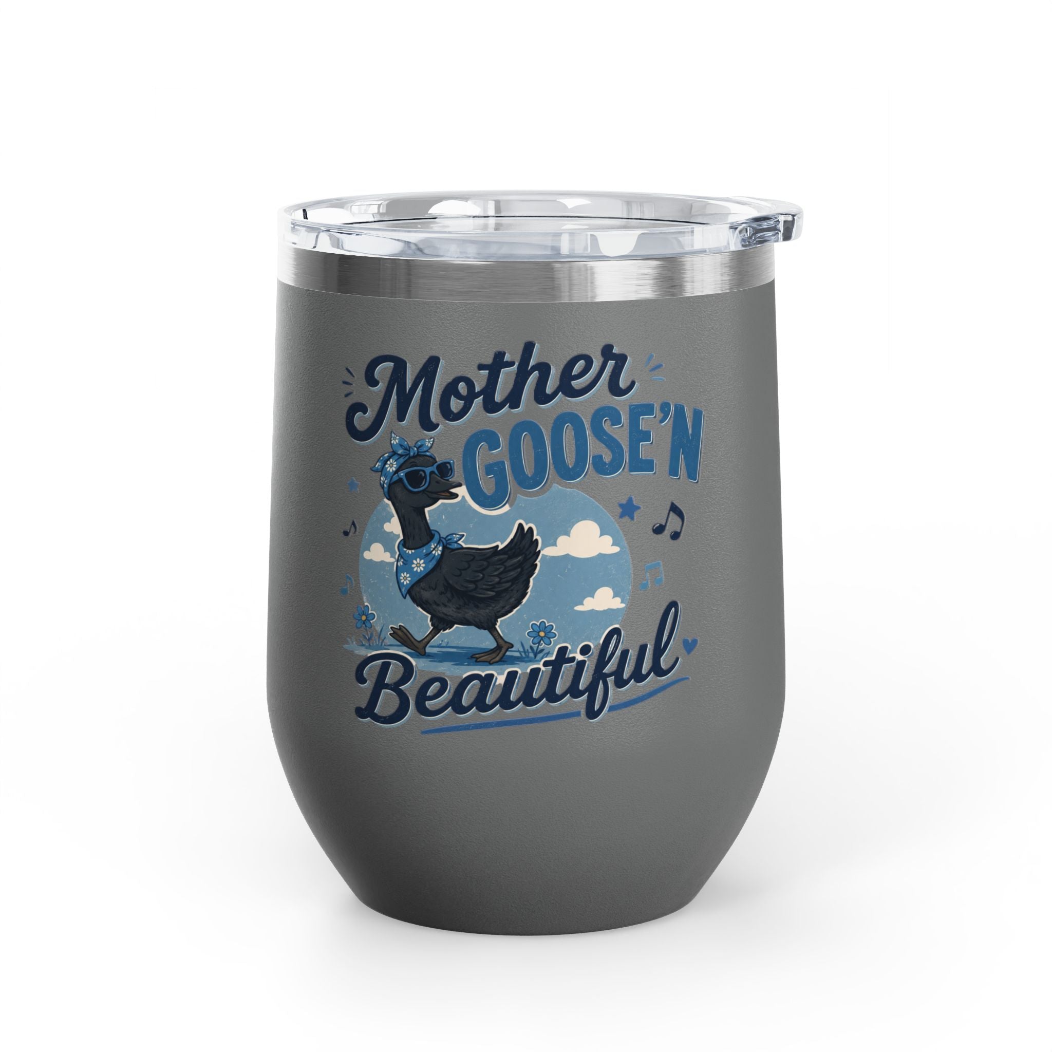 Mother Goose'n Beautiful 12oz Tumbler — Funny Nursery Rhyme Bird Cup