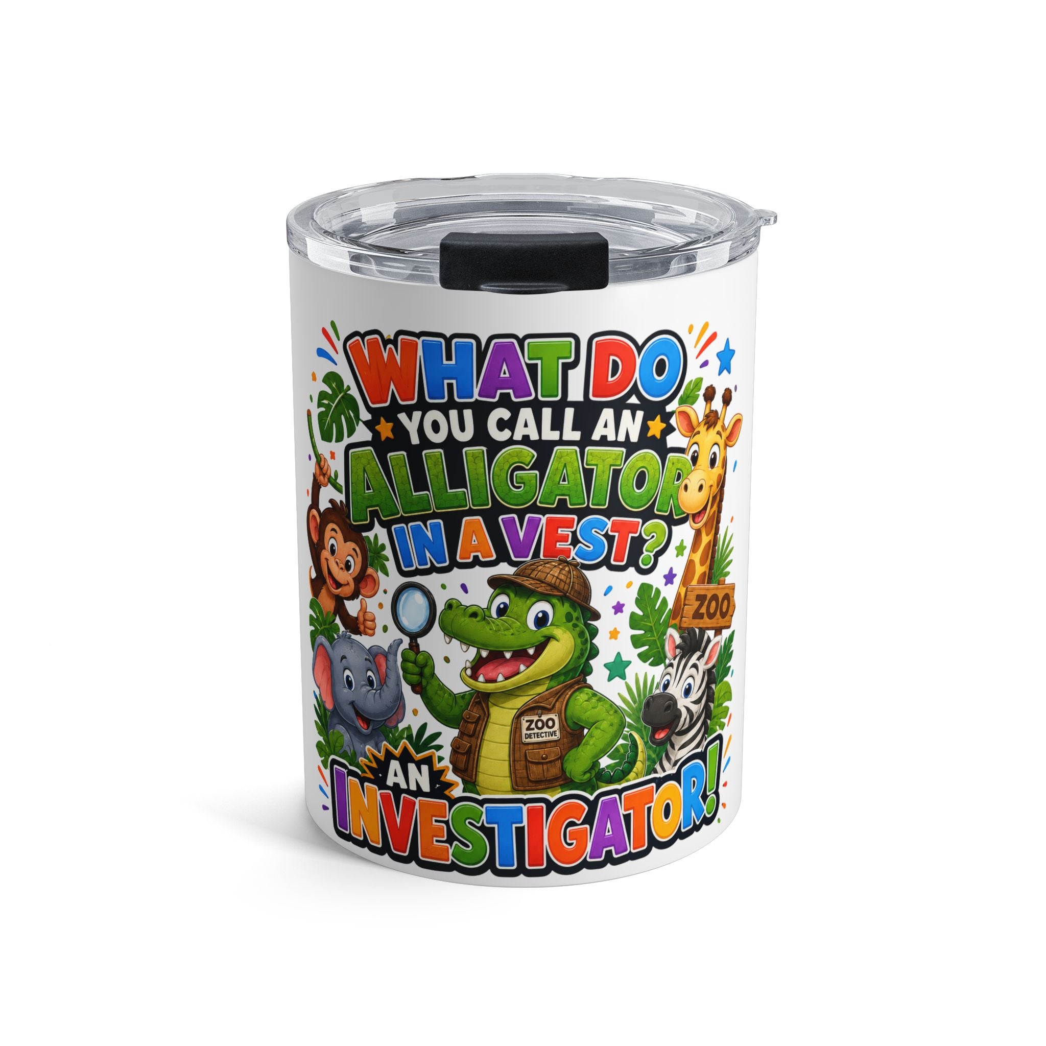 Alligator Investigator Kids Joke Tumbler 10oz | Zoo Animal Detective Design