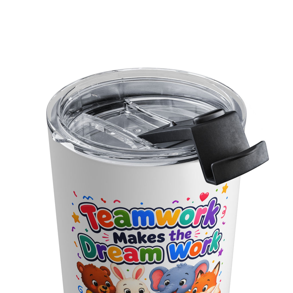 Teamwork Makes the Dream Work 10oz Tumbler — Cute Animal Classroom Gift