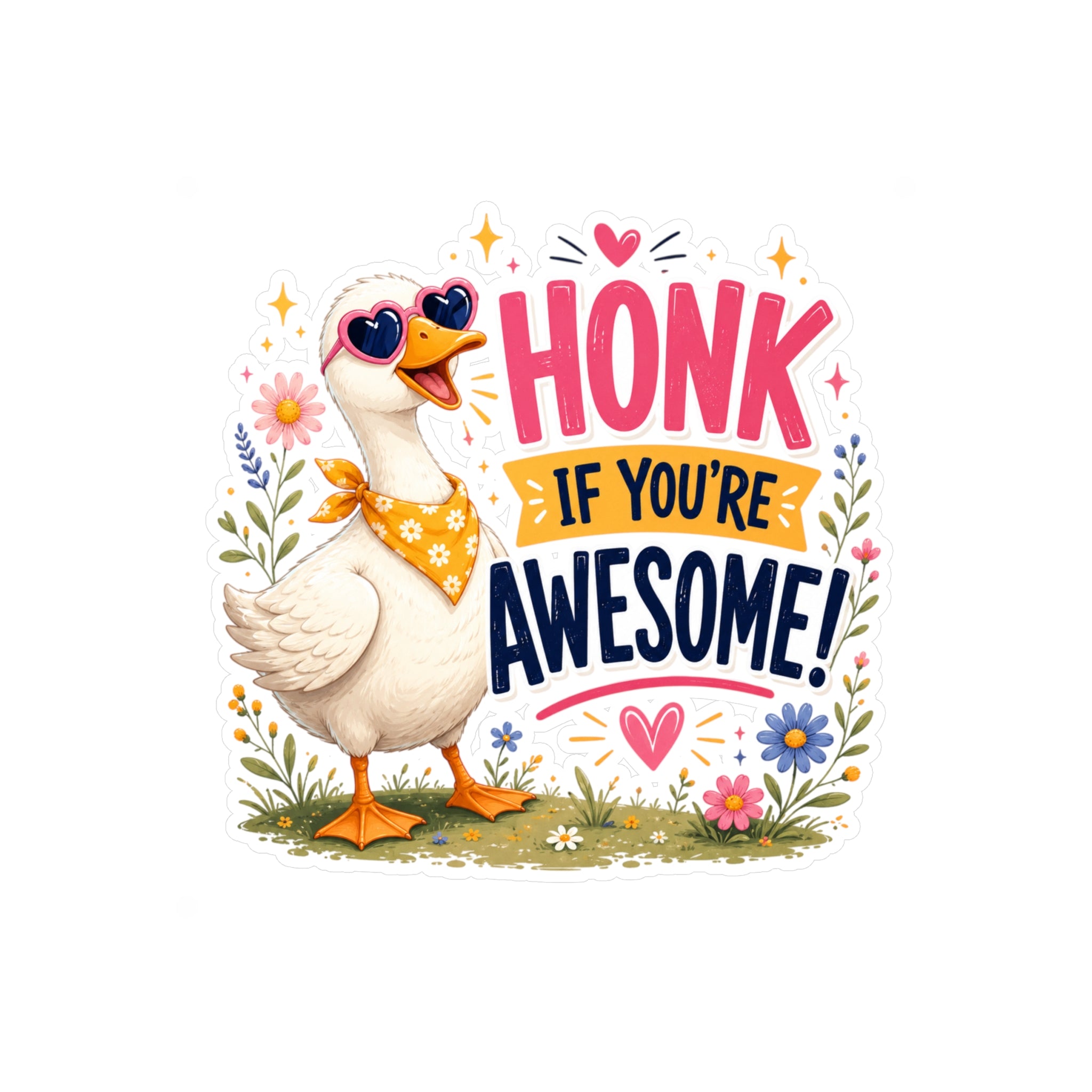 Sticker — "Honk If You’re Awesome" Cute Goose Vinyl Decal