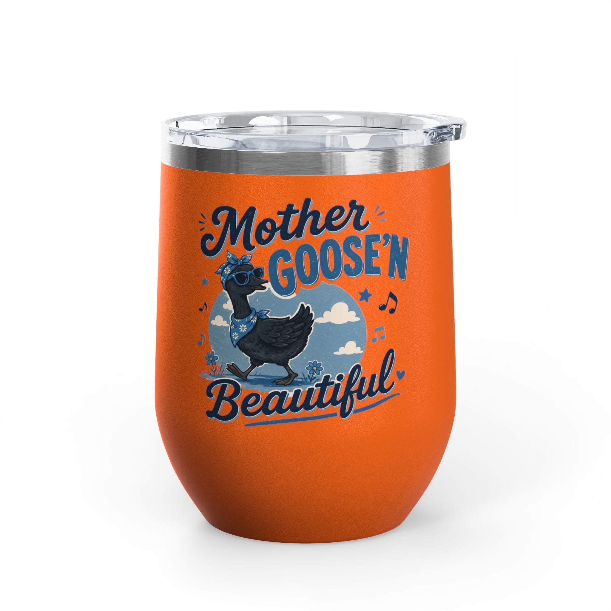 Mother Goose'n Beautiful 12oz Tumbler — Funny Nursery Rhyme Bird Cup