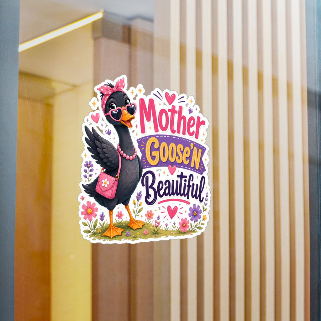 Mother Goose'n Beautiful Vinyl Sticker — Cute Kiss-Cut Decal for Moms & Nursery Decor