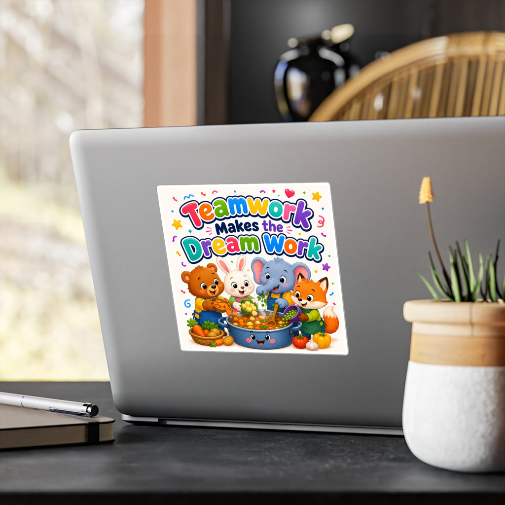 Kiss-Cut Vinyl Decal — "Teamwork Makes the Dream Work" Cute Animal Classroom Sticker