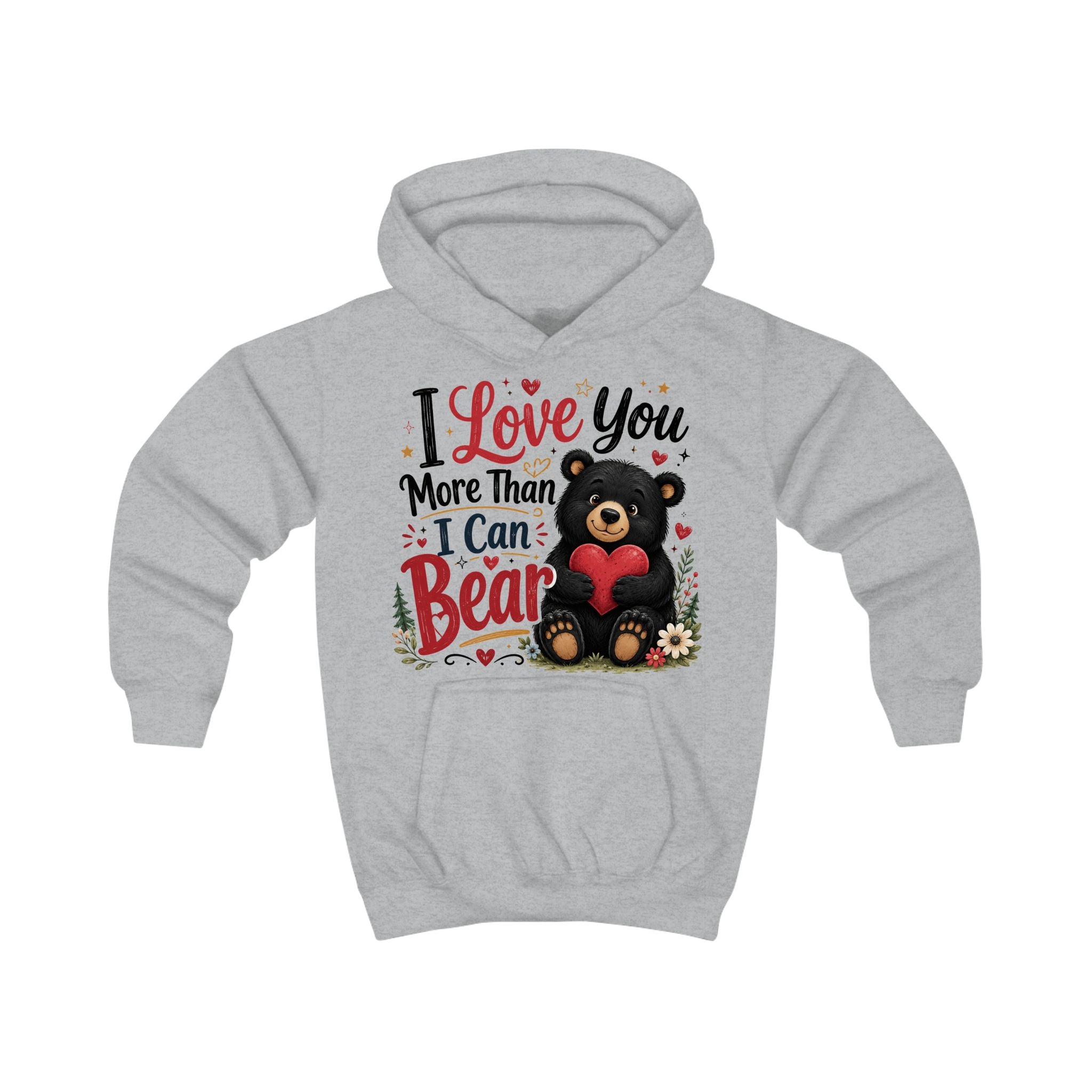 Kids Hoodie — "I Love You More Than I Can Bear" Cute Bear Valentine Design