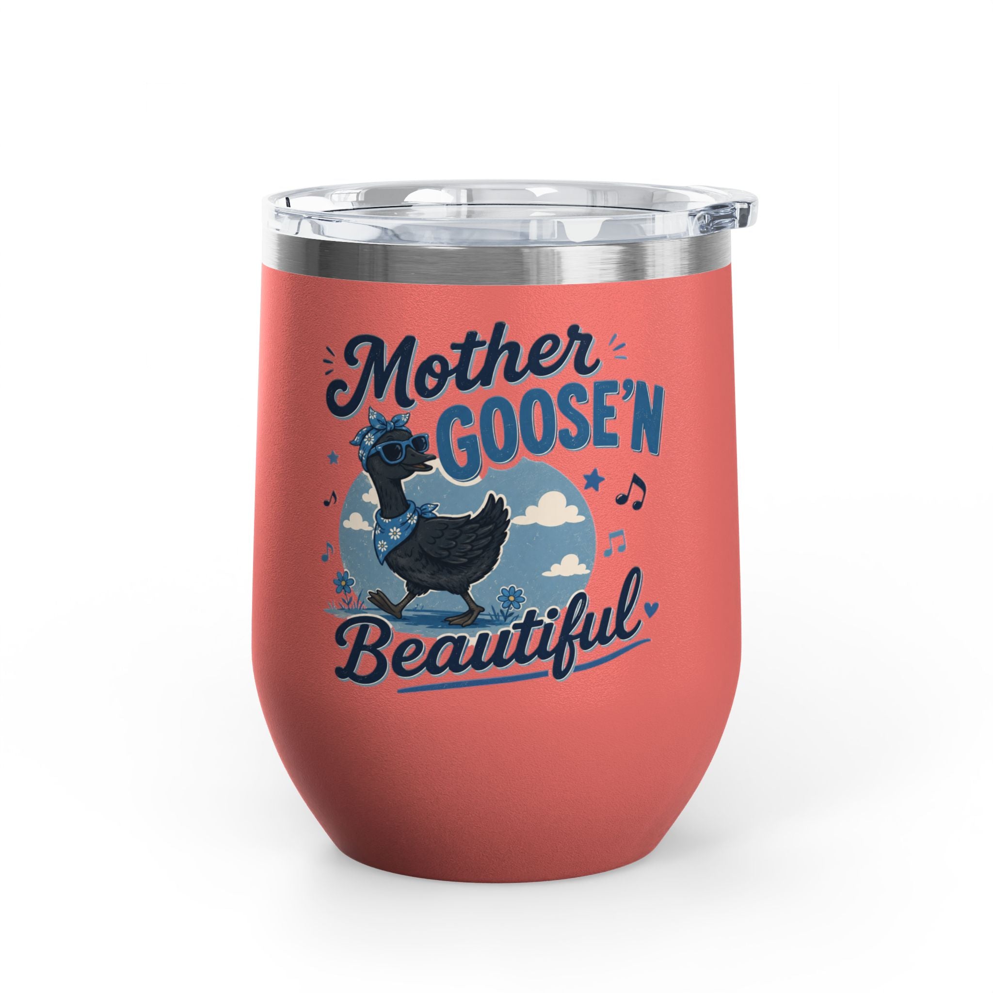 Mother Goose'n Beautiful 12oz Tumbler — Funny Nursery Rhyme Bird Cup