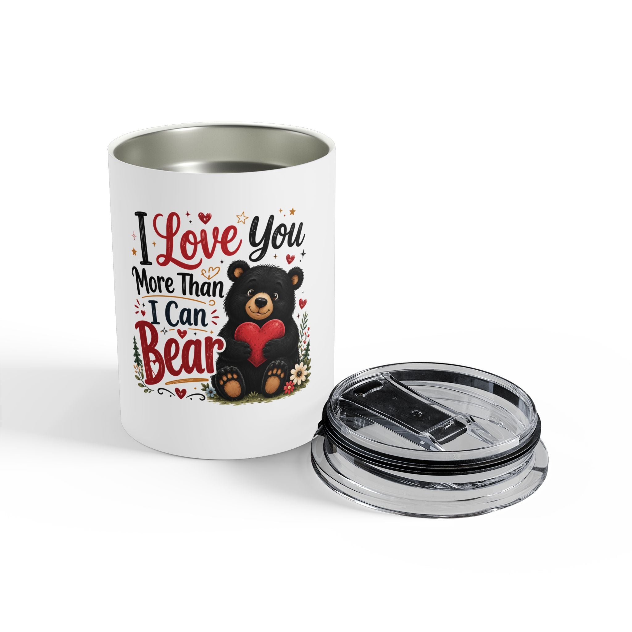 I Love You More Than I Can Bear 10oz Tumbler — Cute Bear Valentine Travel Mug