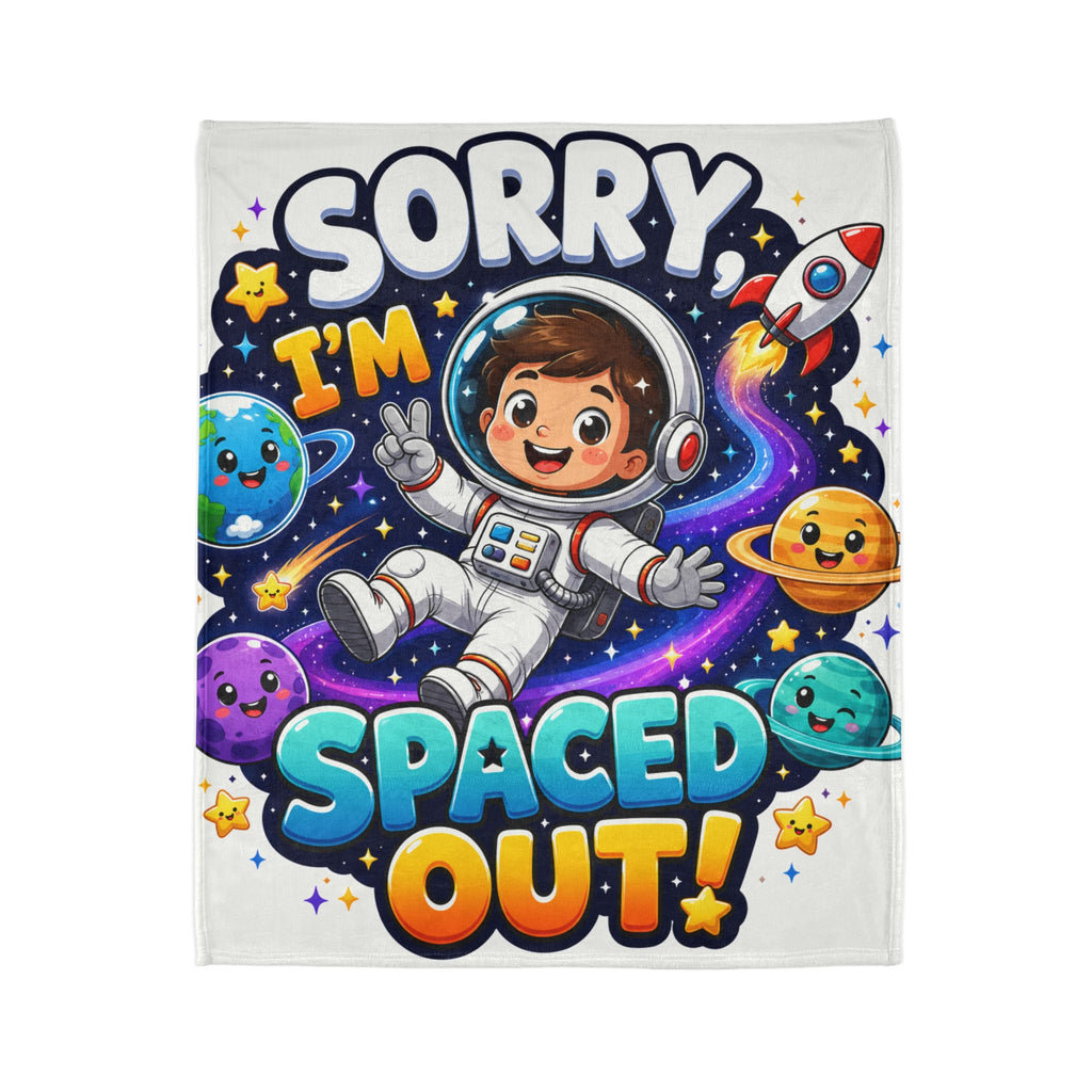 Spaced Out Astronaut Blanket — "Sorry I’m Spaced Out!" Plush Throw for Kids