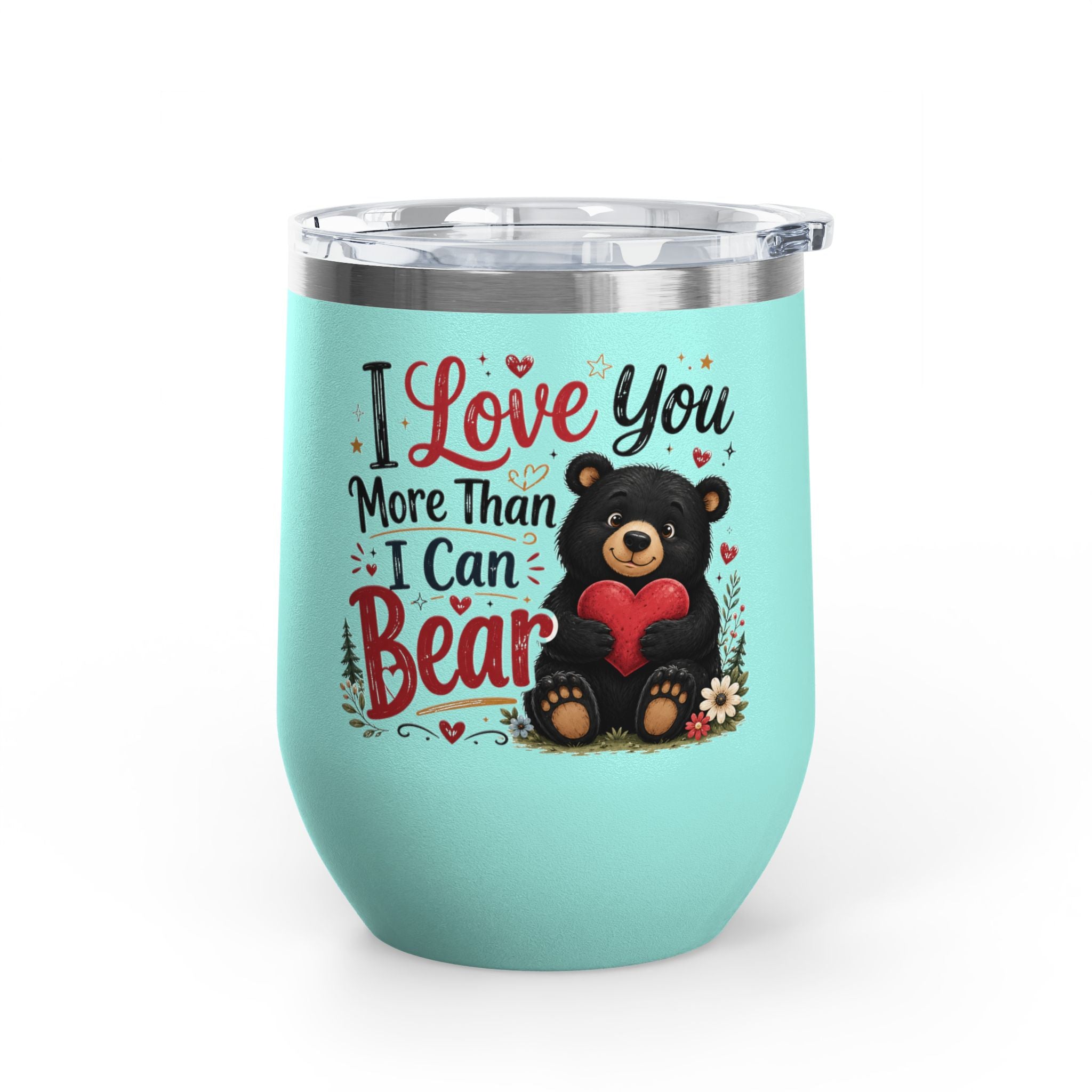 “I Love You More Than I Can Bear” Cute Bear Glass, 12oz