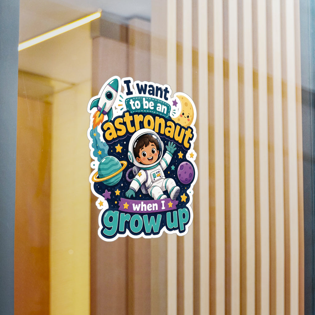 Astronaut Kids Sticker — "I Want to Be an Astronaut When I Grow Up" Kiss-Cut Vinyl Decal