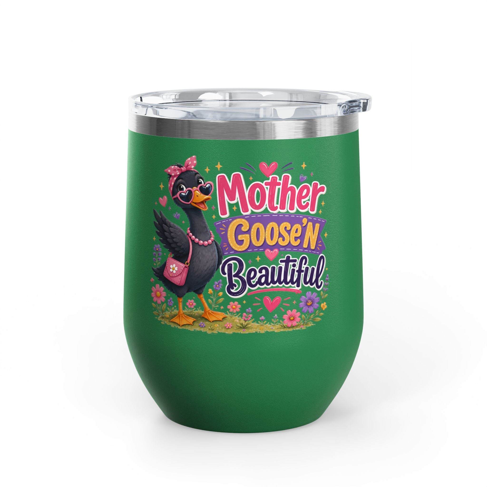"Mother Goose'n Beautiful" 12oz Insulated Cup