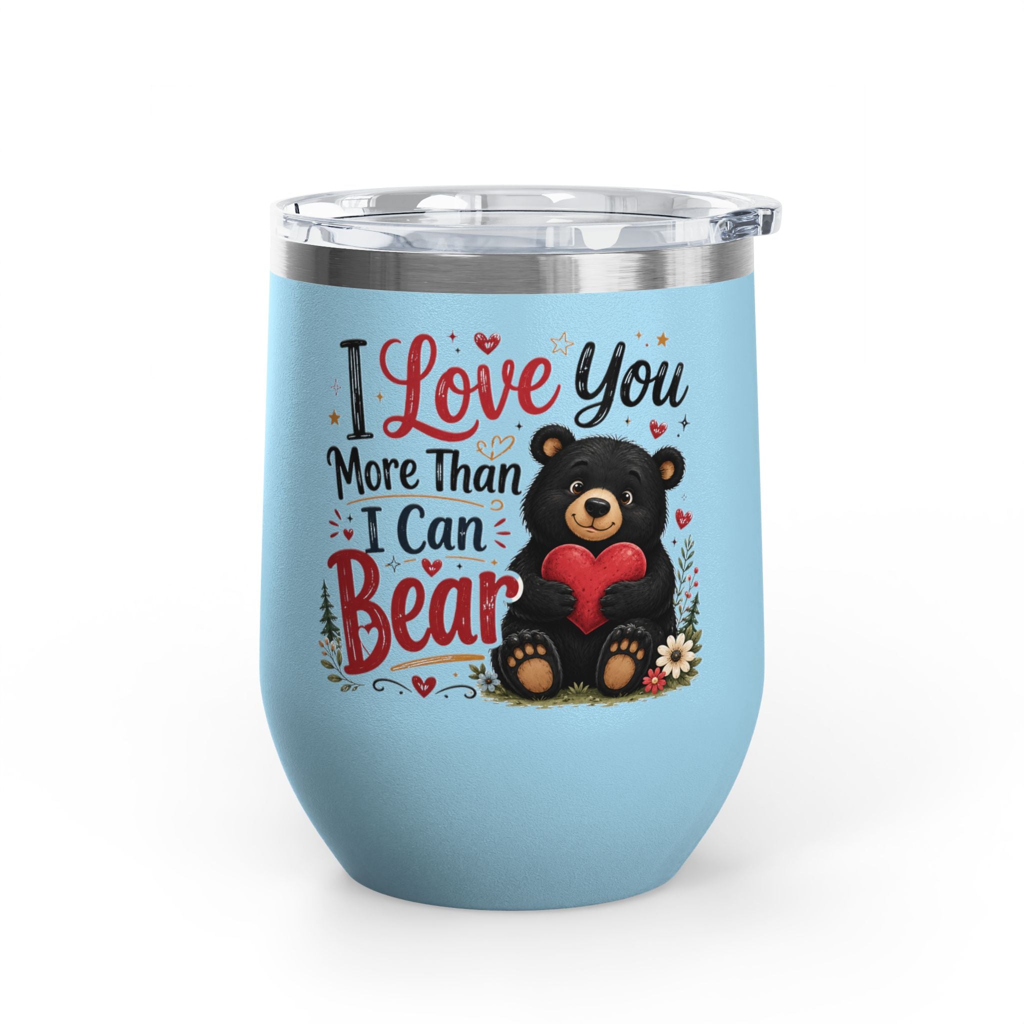 “I Love You More Than I Can Bear” Cute Bear Glass, 12oz
