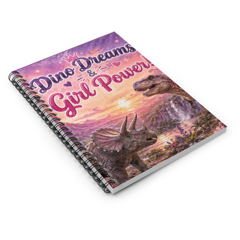 Dino Dreams & Girl Power! Spiral Notebook — Cute Dinosaur Journal for Girls