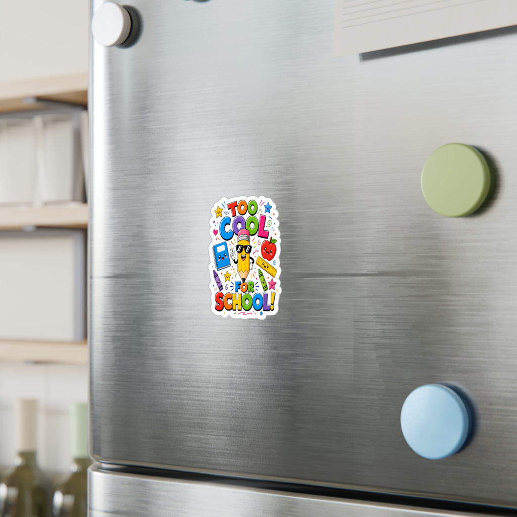 Too Cool for School sticker | Kiss-Cut Vinyl Decal