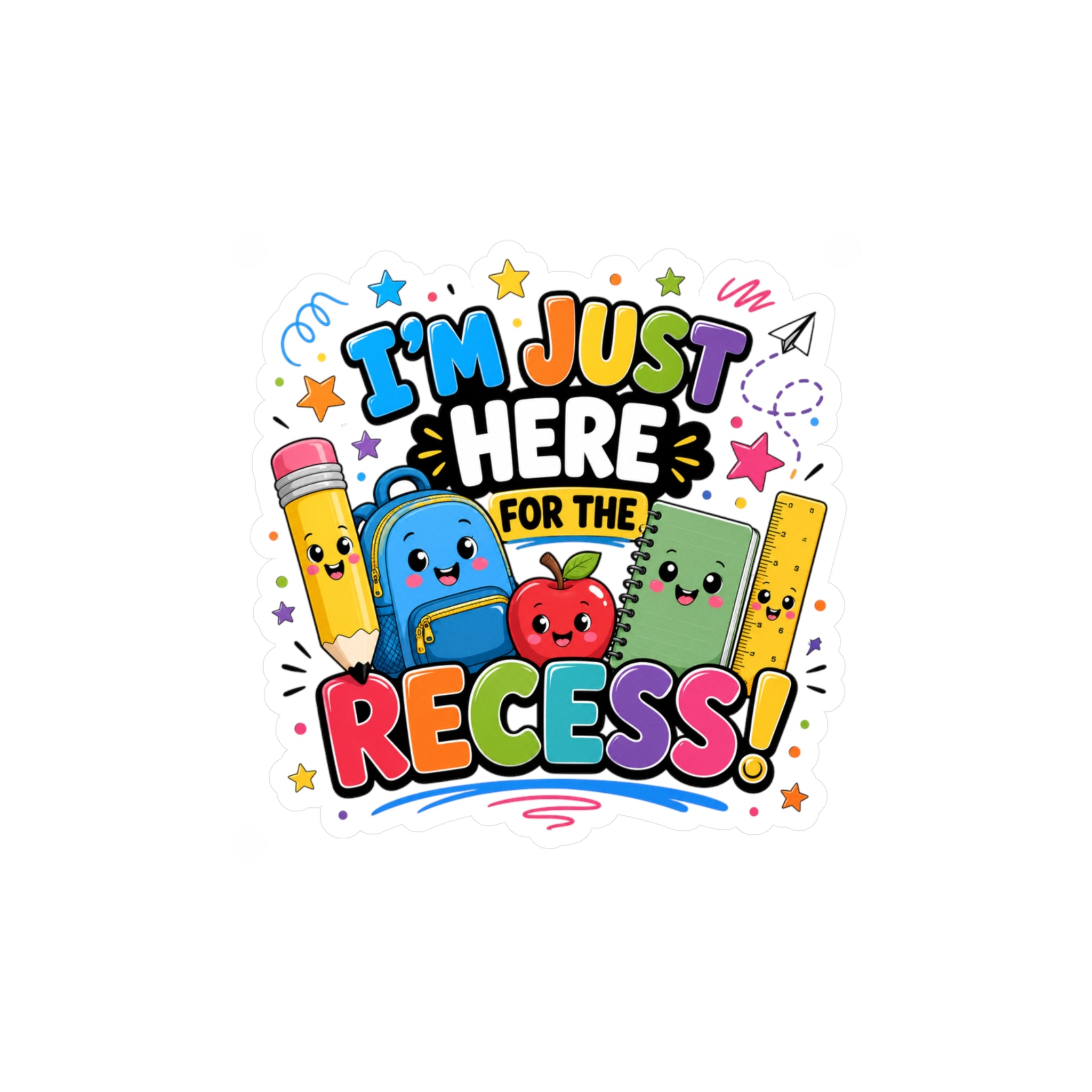 I’m Just Here for the Recess! Sticker | Kiss-Cut Vinyl Decal