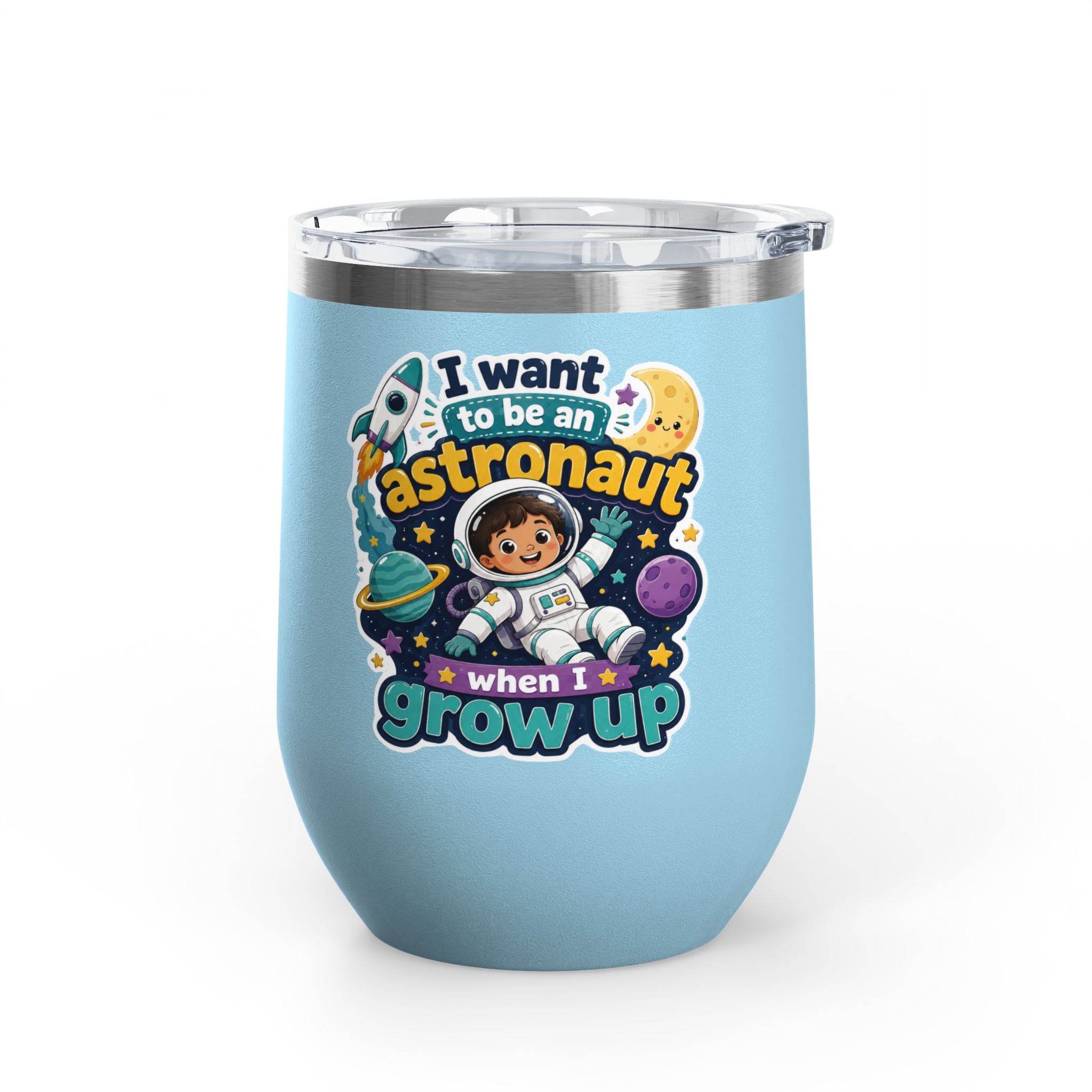 Astronaut Kids Tumbler — "I Want to Be an Astronaut When I Grow Up" 12oz