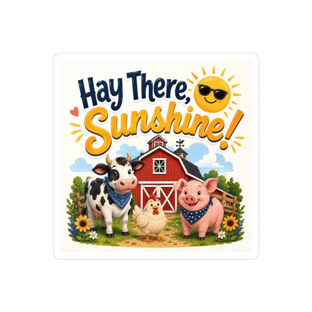 Hay There Sunshine! Farm Animal Vinyl Sticker