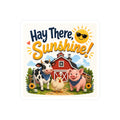 Hay There Sunshine! Farm Animal Vinyl Sticker