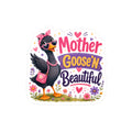 Mother Goose'n Beautiful Vinyl Sticker — Cute Kiss-Cut Decal for Moms & Nursery Decor