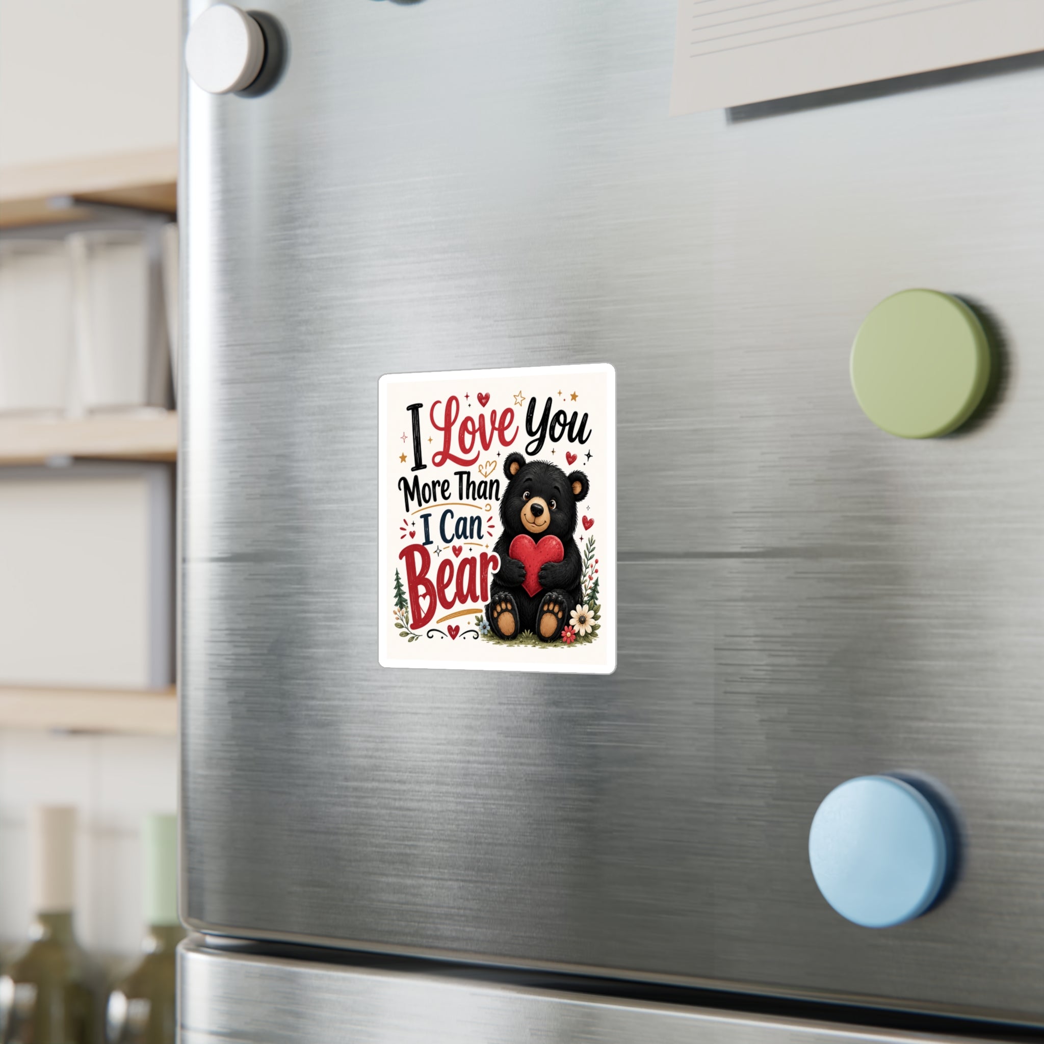 I Love You More Than I Can Bear — Valentine Bear Vinyl Sticker
