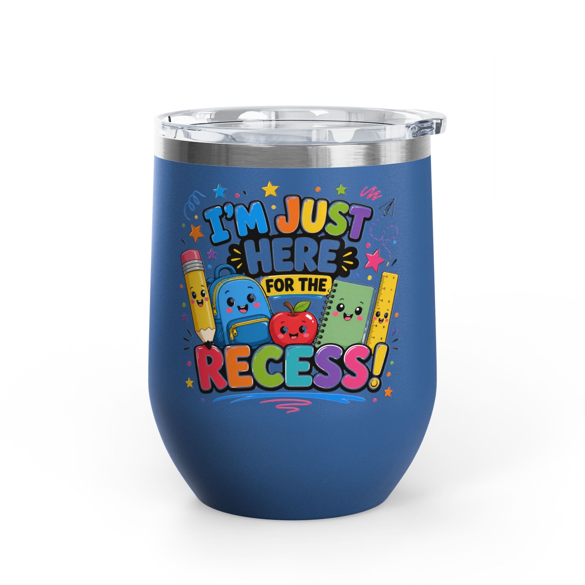 Tumbler — "I'm Just Here for the Recess!" Cute School Kids Stainless Steel 12oz