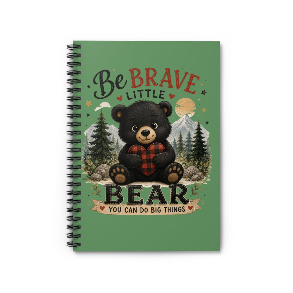 Be Brave Little Bear Spiral Notebook — Cute Inspirational Ruled Journal for Kids