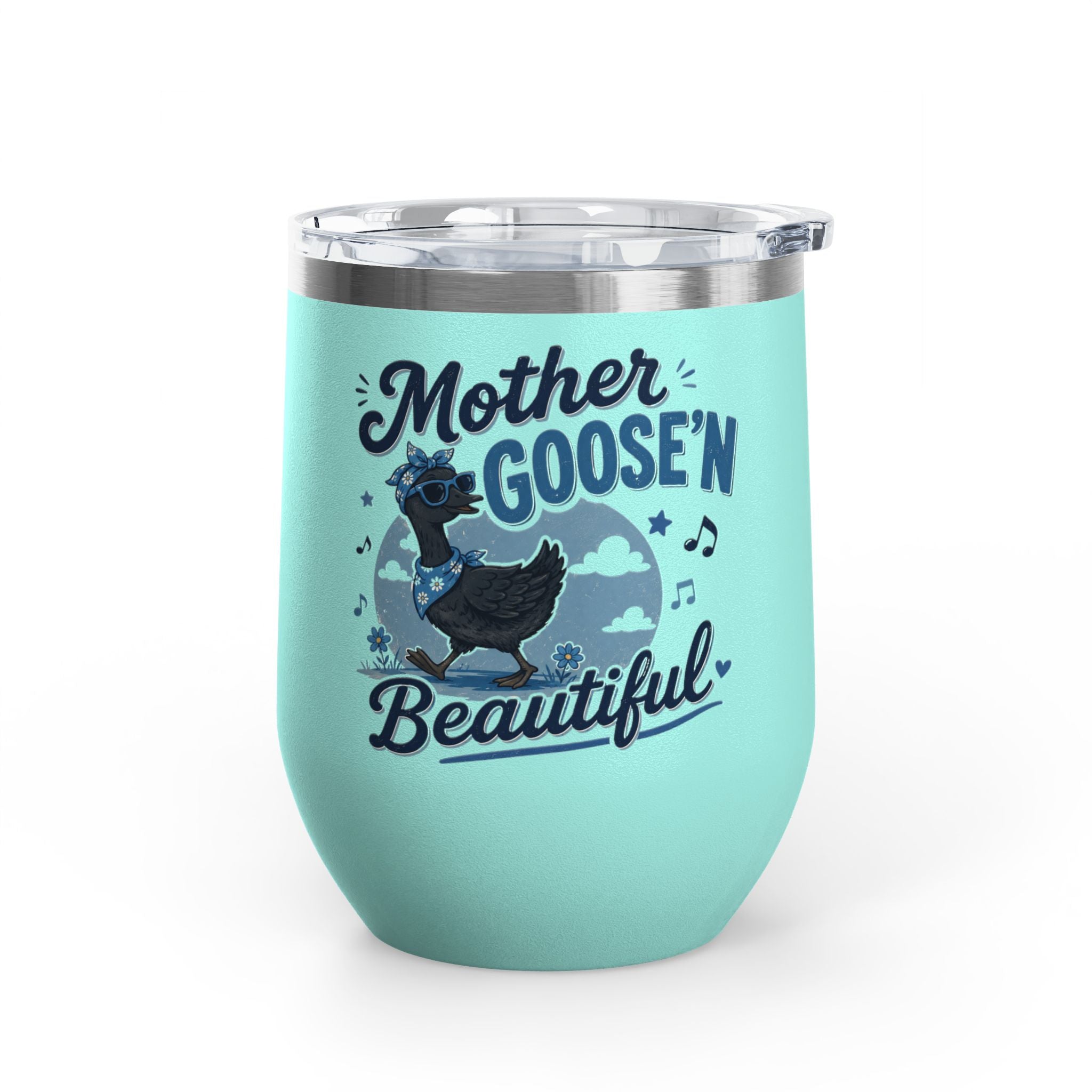 “Mother Goose’n Beautiful” Insulated 12oz Tumbler
