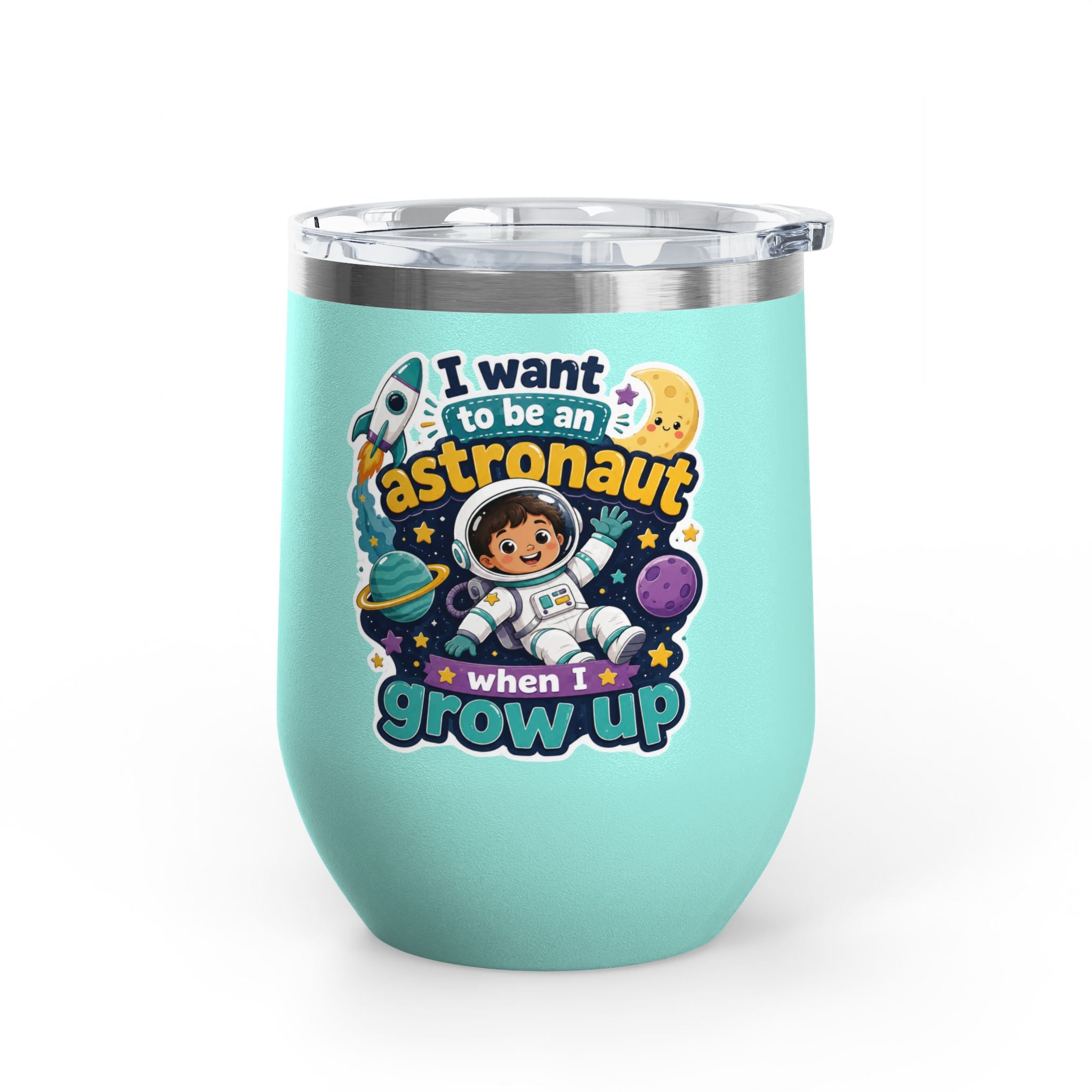Astronaut Kids Tumbler — "I Want to Be an Astronaut When I Grow Up" 12oz