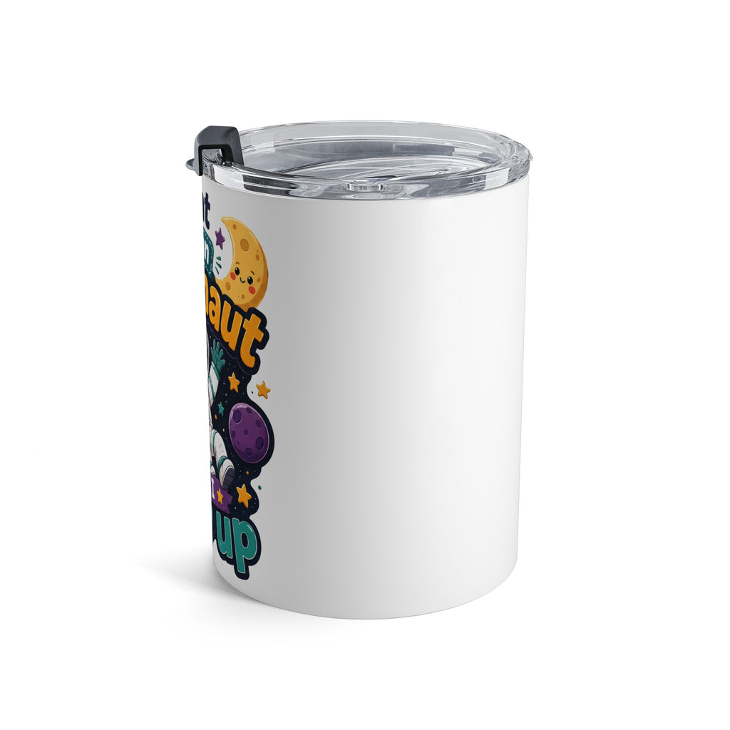 Astronaut Kids 10oz Tumbler — "I Want to Be an Astronaut When I Grow Up" Space Cup